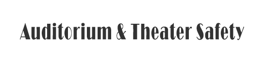 Auditorium and Theater Safety